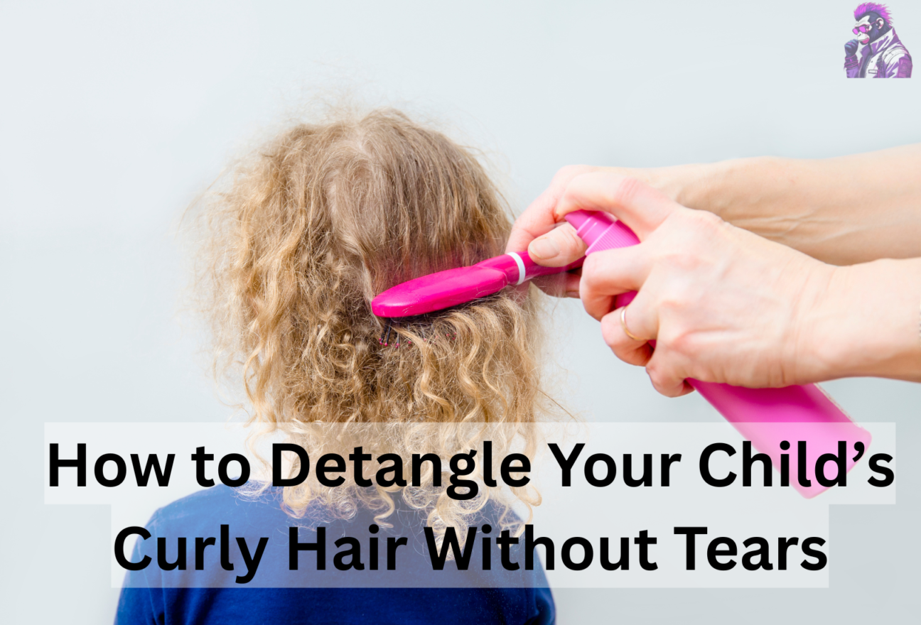 How to Detangle Your Child’s Curly Hair Without Tears