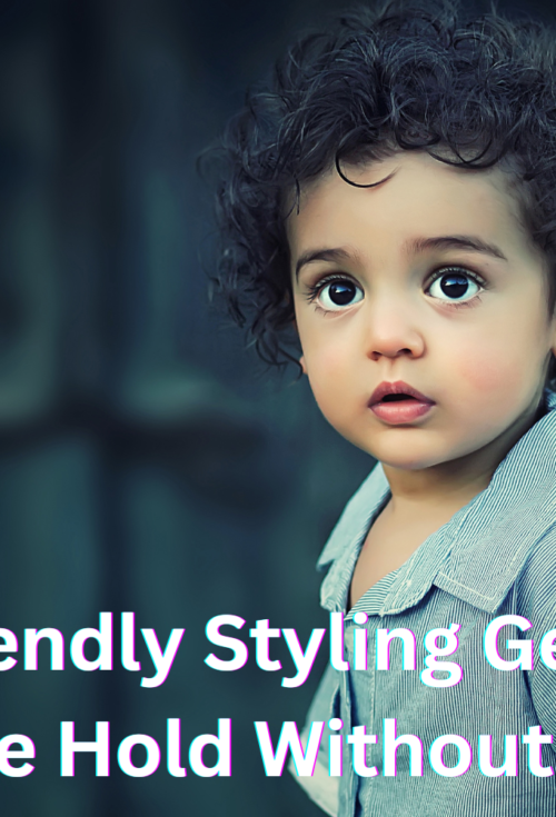 Kid-Friendly Styling Gels That Provide Hold Without Flakes